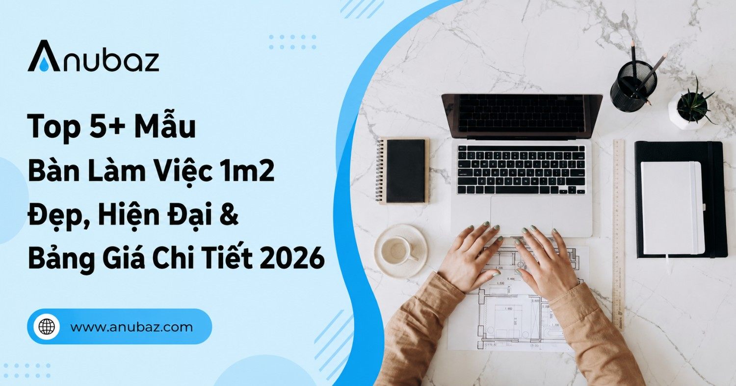 Top 5+ Mẫu Bàn Làm Việc 1m2 Đẹp, Hiện Đại & Bảng Giá Chi Tiết 2026