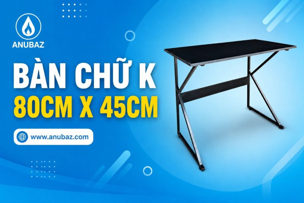 kích thước bàn chữ k 80cm