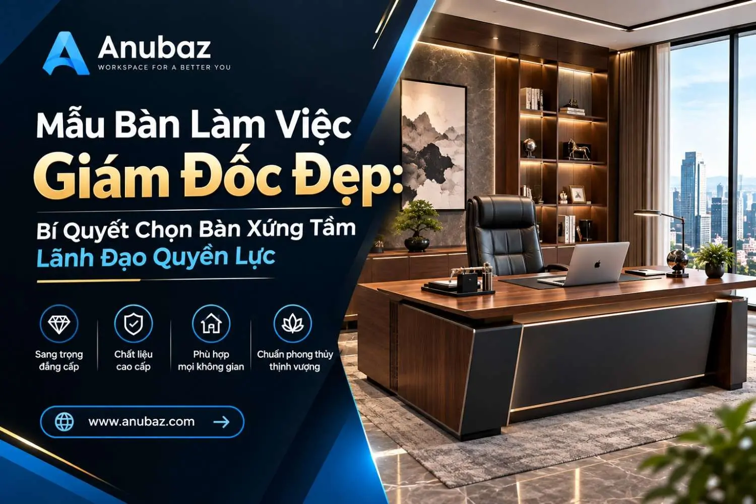 Mẫu Bàn Làm Việc Giám Đốc Đẹp: Bí Quyết Chọn Bàn Xứng Tầm Lãnh Đạo Quyền Lực